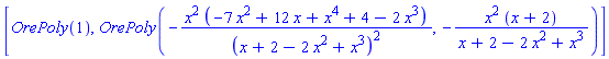 [OrePoly(1), OrePoly(-x^2*(-7*x^2+12*x+x^4+4-2*x^3)/(x+2-2*x^2+x^3)^2, -x^2*(x+2)/(x+2-2*x^2+x^3))]