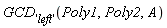 GCD['left'](Poly1, Poly2, A)