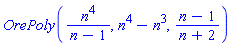 OrePoly(n^4/(n-1), n^4-n^3, (n-1)/(n+2))