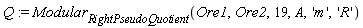 Q := Modular[RightPseudoQuotient](Ore1, Ore2, 19, A, 'm', 'R')