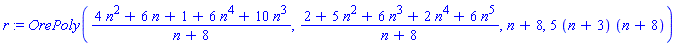 r := OrePoly((4*n^2+6*n+1+6*n^4+10*n^3)/(n+8), (2+5*n^2+6*n^3+2*n^4+6*n^5)/(n+8), n+8, 5*(n+3)*(n+8))
