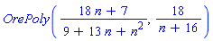 OrePoly((18*n+7)/(9+13*n+n^2), 18/(n+16))