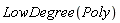 LowDegree(Poly)