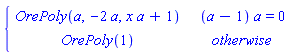 PIECEWISE([OrePoly(a, -2*a, x*a+1), (a-1)*a = 0], [OrePoly(1), otherwise])
