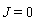 J = 0