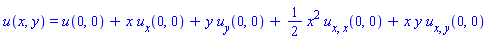 u(x, y) = u(0, 0)+x*u[x](0, 0)+y*u[y](0, 0)+(1/2)*x^2*u[x, x](0, 0)+x*y*u[x, y](0, 0)