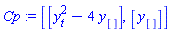 Cp := [[y[t]^2-4*y[]], [y[]]]