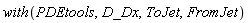 with(PDEtools, D_Dx, ToJet, FromJet)