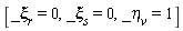 [_xi[r] = 0, _xi[s] = 0, _eta[v] = 1]