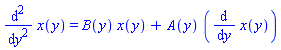 diff(x(y), `$`(y, 2)) = B(y)*x(y)+A(y)*(diff(x(y), y))