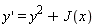 diff(y(x), x) = y(x)^2+J(x)