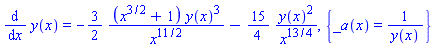 diff(y(x), x) = -(3/2)*(x^(3/2)+1)*y(x)^3/x^(11/2)-(15/4)*y(x)^2/x^(13/4), {_a(x) = 1/y(x)}