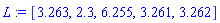 L := [3.263, 2.3, 6.255, 3.261, 3.262]