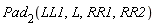 Pad[2](LL1, L, RR1, RR2)