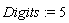 Digits := 5
