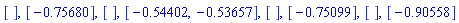 [], [-.75680], [], [-.54402, -.53657], [], [-.75099], [], [-.90558]