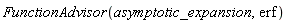 FunctionAdvisor(asymptotic_expansion, erf)