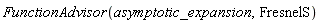 FunctionAdvisor(asymptotic_expansion, FresnelS)