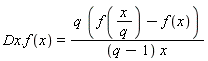 Dx.f(x) = q*(f(x/q)-f(x))/((q-1)*x)