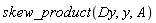 skew_product(Dy, y, A)