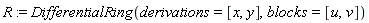 R := DifferentialRing(derivations = [x, y], blocks = [u, v])