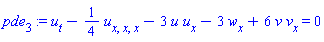 pde[3] := u[t]-(1/4)*u[x, x, x]-3*u*u[x]-3*w[x]+6*v*v[x] = 0