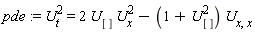 pde := U[t]^2 = 2*U[]*U[x]^2-(1+U[]^2)*U[x, x]