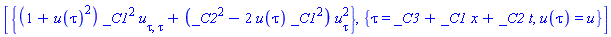 [{(1+u(tau)^2)*_C1^2*u[tau, tau]+(_C2^2-2*u(tau)*_C1^2)*u[tau]^2}, {tau = _C3+_C1*x+_C2*t, u(tau) = u}]