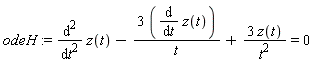 odeH := diff(z(t), t, t)-3*(diff(z(t), t))/t+3*z(t)/t^2 = 0