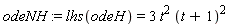 odeNH := lhs(odeH) = 3*t^2*(t+1)^2