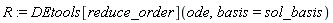 R := DEtools[reduce_order](ode, basis = sol_basis)