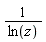 1/ln(z)