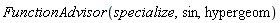 FunctionAdvisor(specialize, sin, hypergeom)