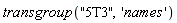 transgroup("5T3", 'names')