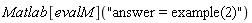 Matlab[evalM]("answer = example(2)")