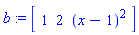 b := Array([1, 2, (x-1)^2])