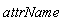 attrName