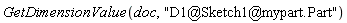 GetDimensionValue(doc, "D1@Sketch1@mypart.Part")
