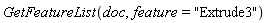 GetFeatureList(doc, feature = "Extrude3")