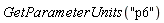 GetParameterUnits("p6")