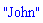 "John"