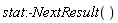 stat:-NextResult()