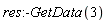 res:-GetData(3)