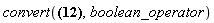 convert(Or(a, b, c) = Not(And(Not(a), Not(b), Not(b))), boolean_operator)