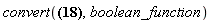convert(a xor b implies c and d, boolean_function)