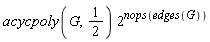 acycpoly(G, 1/2)*2^nops(edges(G))