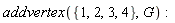 addvertex({1, 2, 3, 4}, G)