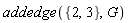 addedge({2, 3}, G)