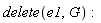 delete(e1, G)