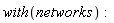 with(networks)